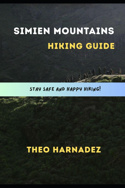 Kniha SIMIEN MOUNTAINS HIKING GUIDE THEO HARNADEZ