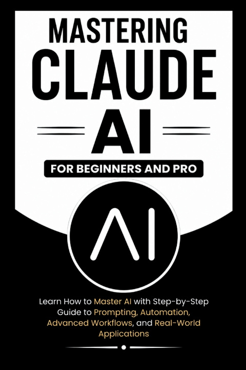 Knjiga MASTERING CLAUDE AI For Beginners And Pro Dennis B. Wagner