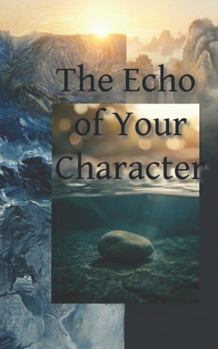 Kniha The Echo of Your Character Bala the Guru