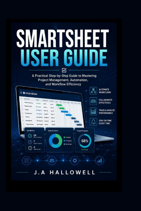 Knjiga SMARTSHEET USER GUIDE J. A. Hallowell
