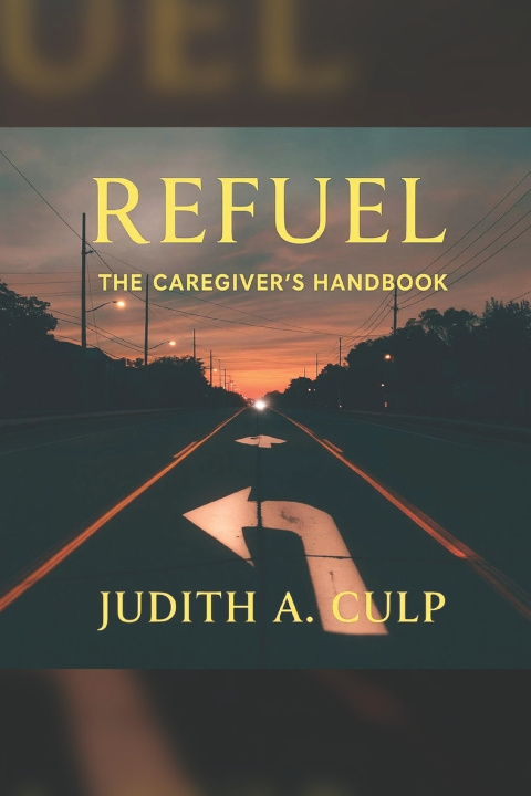 Kniha Refuel Judith A. Culp