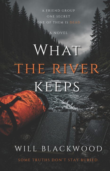 Kniha What the River Keeps WILL BLACKWOOD