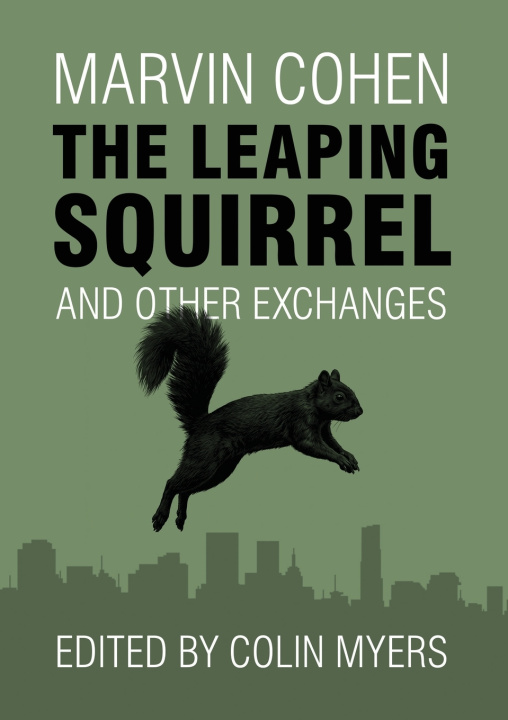 Buch The Leaping Squirrel and Other Exchanges Marvin Cohen