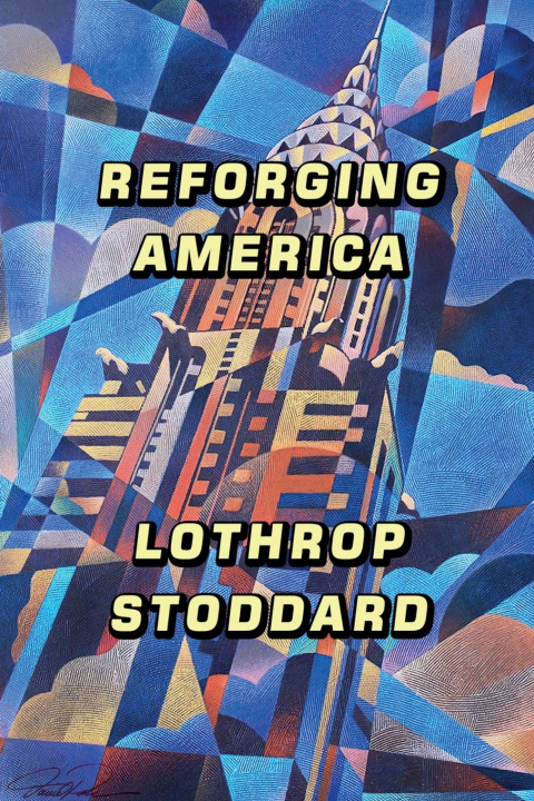 Knjiga Reforging America Lothrop Stoddard