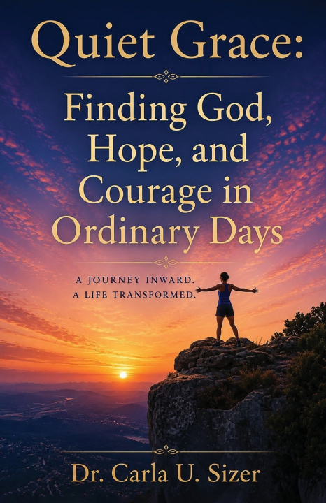 Knjiga Quiet Grace Dr. Carla U. Sizer