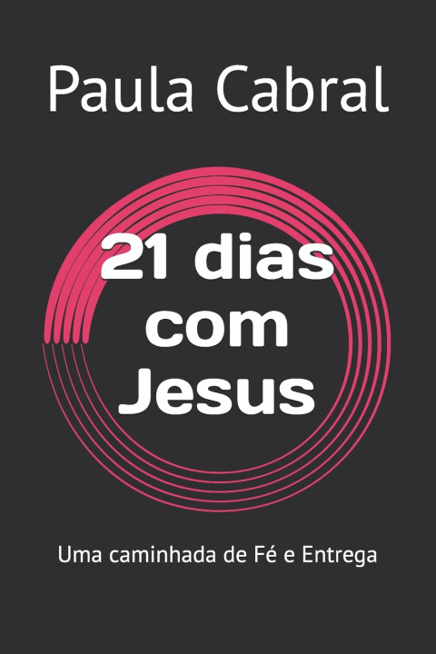 Kniha 21 dias com Jesus Paula Janaína Albino Cabral