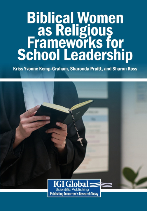 Kniha Biblical Women as Religious Frameworks for School Leadership Kriss Yvonne Kemp-Graham