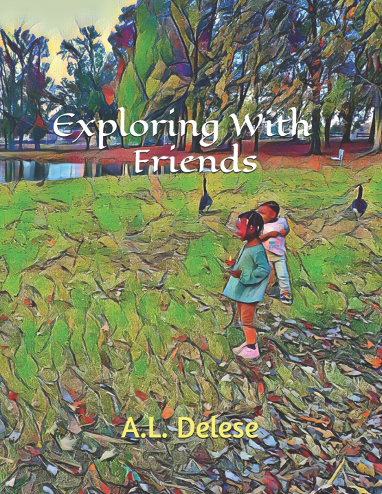 Kniha Exploring With Friends A.L. Delese