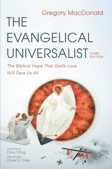 Boek The Evangelical Universalist, Third Edition Gregory MacDonald