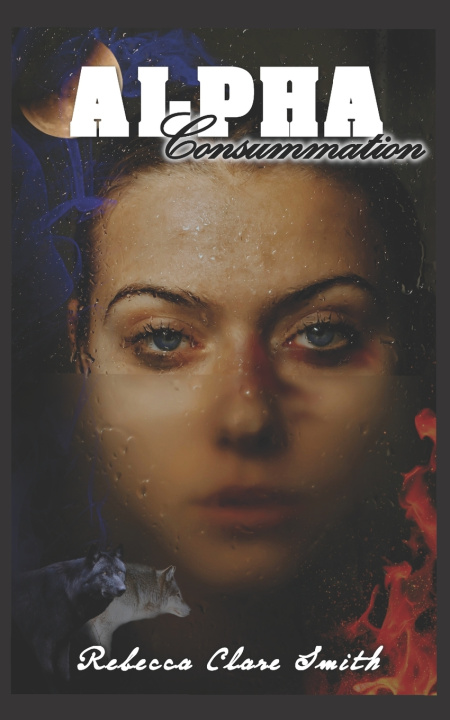 Kniha Alpha Consummation Rebecca Clare Smith