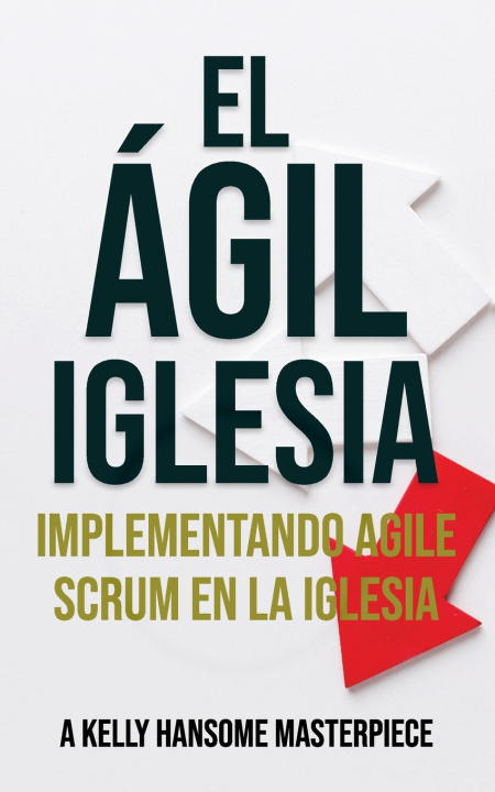 Knjiga EL ÁGIL IGLESIA Kelly Hansome