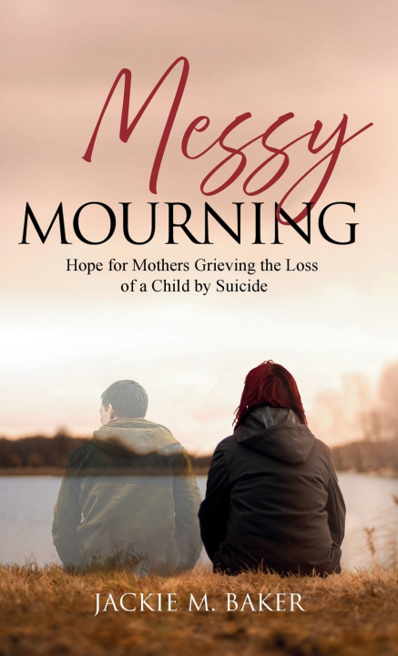 Knjiga Messy Mourning Jackie M. Baker