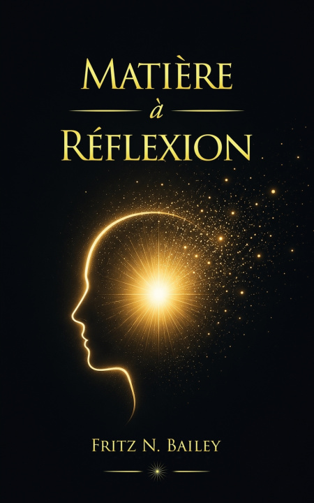 Knjiga Matière à Réflexion Fritz N. Bailey