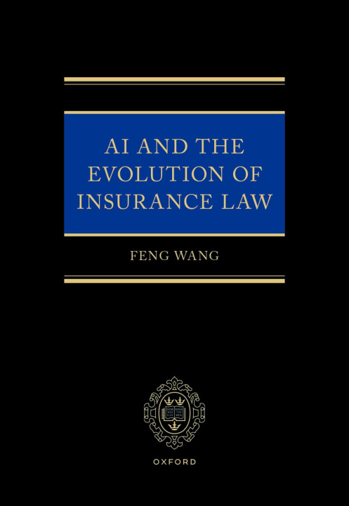 Knjiga AI and the Evolution of Insurance Law Feng Wang