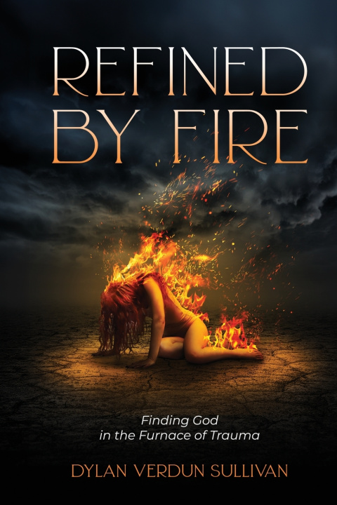 Kniha Refined by Fire Dylan Verdun Sullivan
