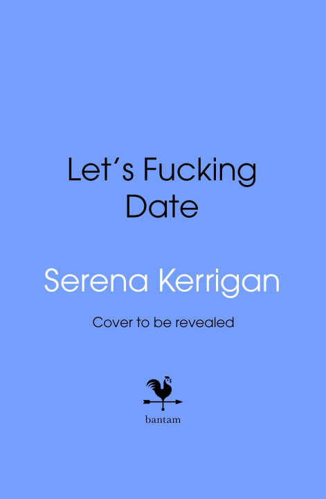 Knjiga Let's Fucking Date Serena Kerrigan