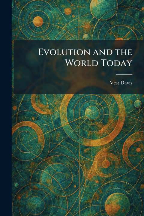 Kniha Evolution and the World Today Vest Davis