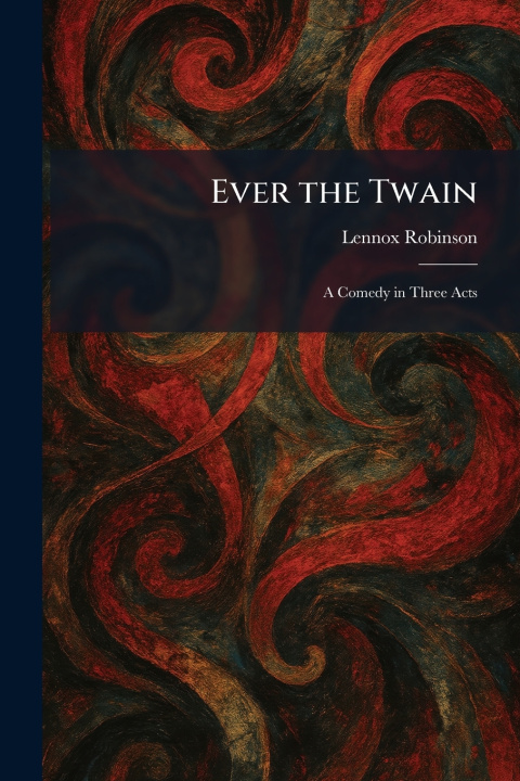 Boek Ever the Twain Lennox Robinson