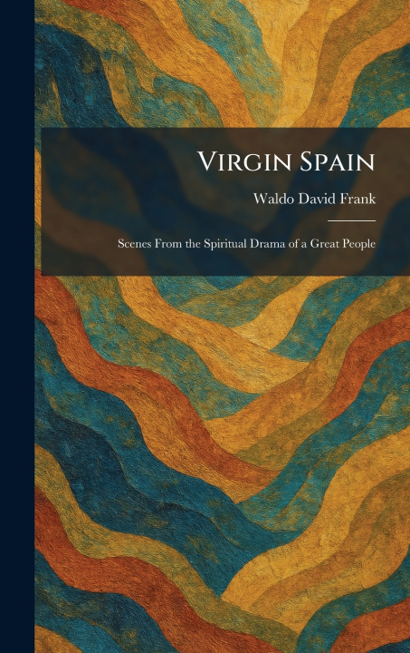 Kniha Virgin Spain Waldo David Frank