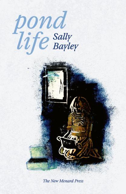 Buch Pond Life Sally Bayley
