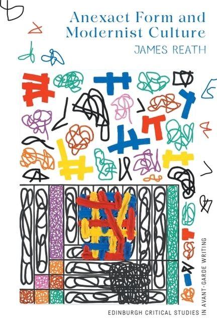 Knjiga Anexact Form and Modernist Culture James Reath