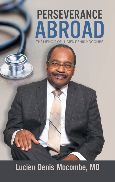 Kniha PERSEVERANCE ABROAD Lucien Denis Mocombe MD