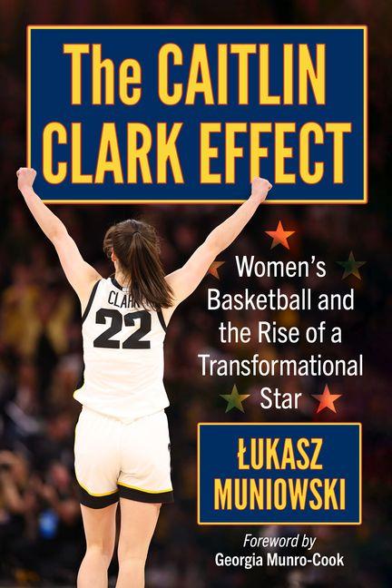 Kniha The Caitlin Clark Effect Lukasz Muniowski