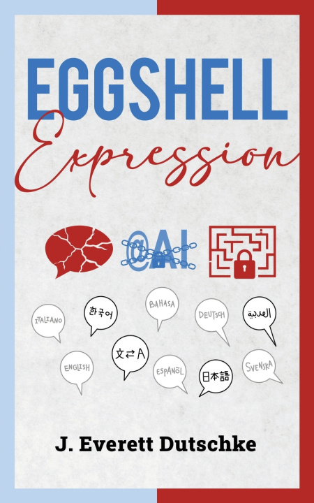 Knjiga Eggshell Expression J. Everett Dutschke