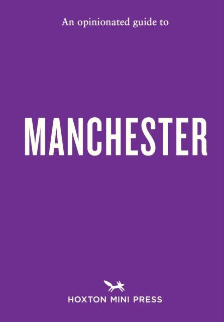Kniha An Opinionated Guide to Manchester Kyle MacNeill