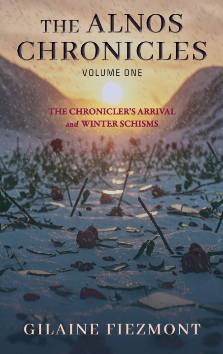 Knjiga The Alnos Chronicles Gilaine Fiezmont