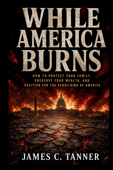 Kniha While America Burns James C Tanner