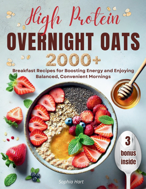 Knjiga High Protein Overnight Oats Sophia Hart