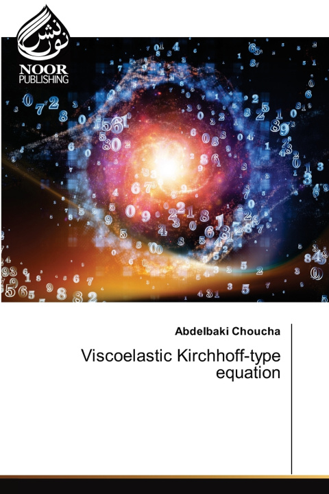 Knjiga Viscoelastic Kirchhoff-type equation Abdelbaki Choucha