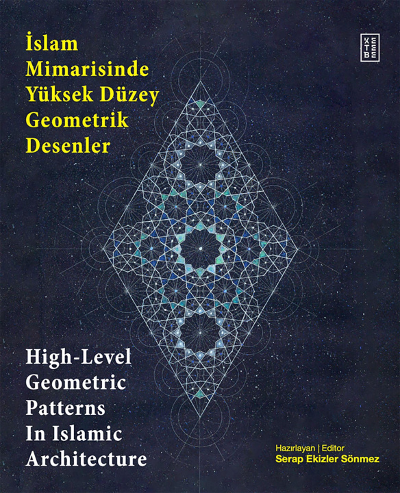 Buch High Level Geometric Patterns in Islamic Architecture Serap Ekizler Sönmez