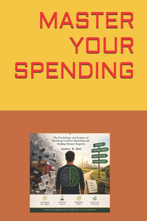Kniha MASTER YOUR SPENDING K. Abel