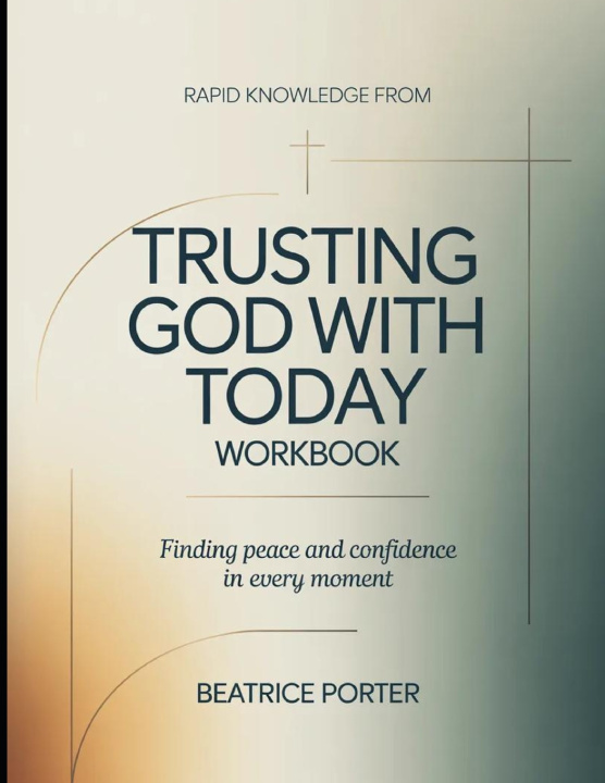 Kniha Rapid Knowledge from Trusting God with Today Beatrice Porter