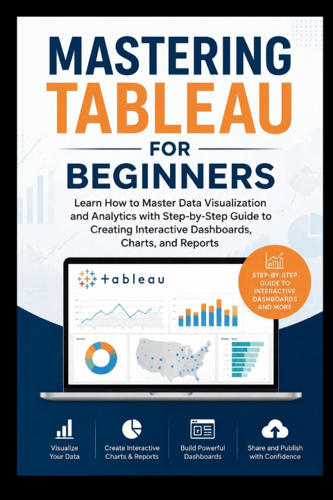 Kniha MASTERING TABLEAU For Beginners Dennis B. Wagner