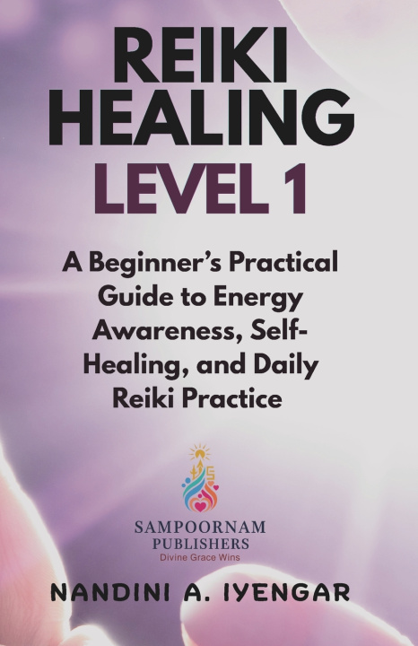 Livro Reiki Healing - Level 1 Nandini A. Iyengar