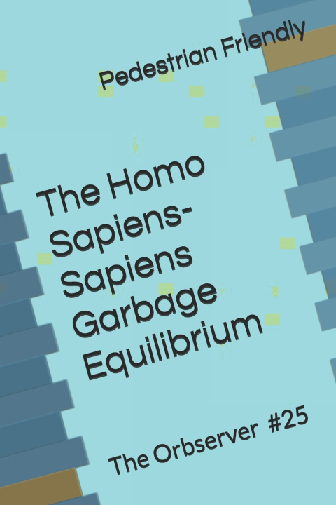 Kniha The Homo Sapiens-Sapiens Garbage Equilibrium George E Rizo