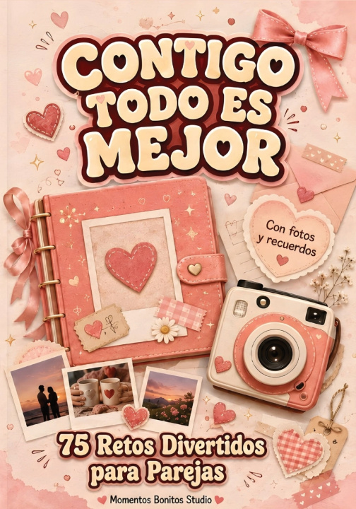 Kniha Contigo Todo es Mejor Momentos Bonitos Studio