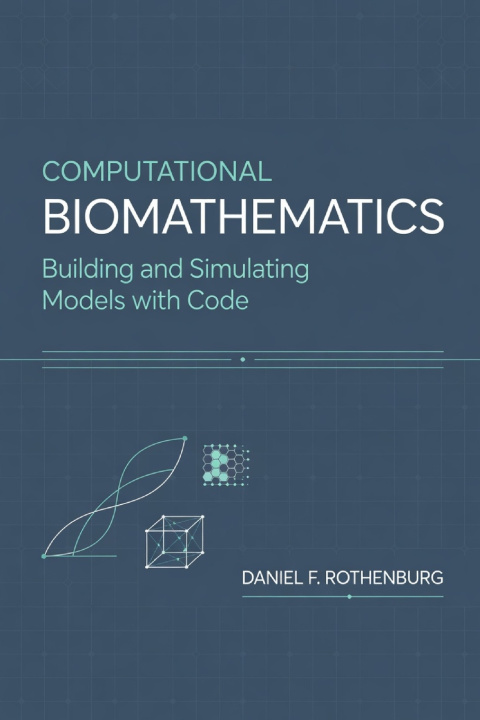 Kniha Computational Biomathematics Daniel F. Rothenburg