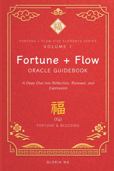 Knjiga Fortune + Flow Oracle Guidebook Gloria Ng