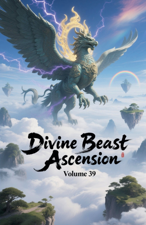 Kniha Divine Beast Ascension, Volume 39 ZenithNovels