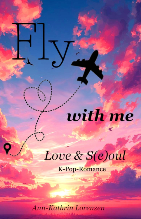 Kniha Fly with me Ann-Kathrin Lorenzen