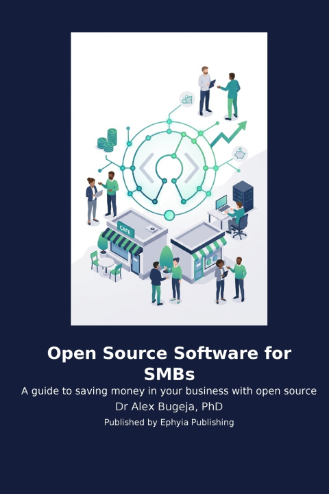 Kniha Open Source Software for SMBs Alex Bugeja