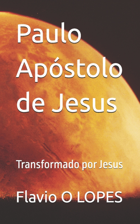 Knjiga Paulo Apóstolo de Jesus Flavio O LOPES