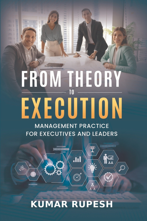 Kniha From Theory to Execution Kumar Rupesh