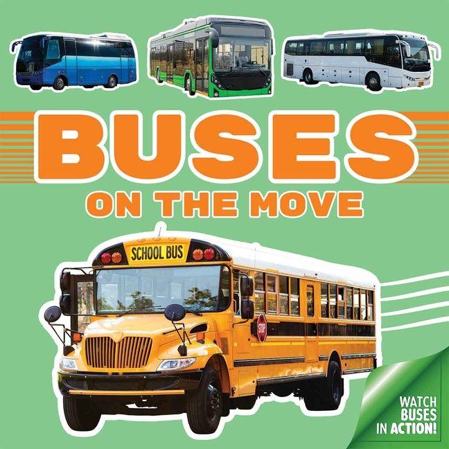 Libro Buses On the Move The Curiosity Collective The Curiosity Collective