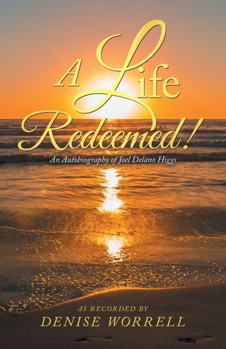 Kniha A Life Redeemed! Denise Worrell