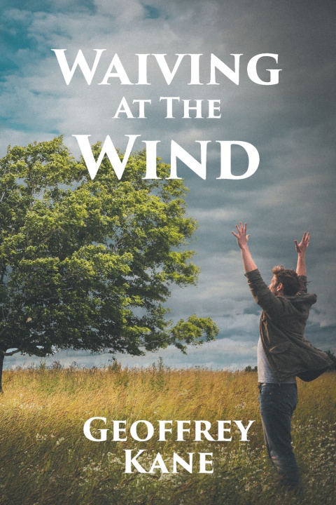 Knjiga Waiving At The Wind Geoffrey Kane